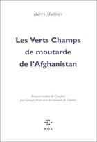 Couverture du livre « Les verts champs de moutarde de l'Afghanistan » de Harry Mathews aux éditions P.o.l