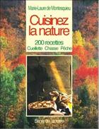 Couverture du livre « Cuisinez la nature » de Montesquieu aux éditions Sang De La Terre