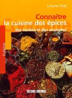 Couverture du livre « Cuisine des epices (la)/connaitre » de Liliane Otal aux éditions Sud Ouest Editions