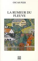 Couverture du livre « La rumeur du fleuve » de Oscar Peer aux éditions Zoe