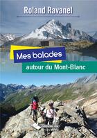 Couverture du livre « En balade autour du Mont-Blanc » de Roland Ravanel aux éditions L'harmattan