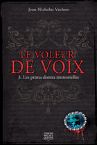 Couverture du livre « Le voleur de voix t.3 » de Jean-Nicholas Vachon aux éditions Éditions Michel Quintin