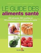 Couverture du livre « Le guide des aliments santé » de Pierre-Jean Cousin aux éditions Saint-jean Editeur