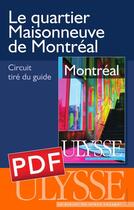 Couverture du livre « Le quartier Maisonneuve de Montréal » de  aux éditions Ulysse
