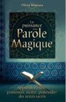 Couverture du livre « La puissance d'une parole magique : apprendre à lire, prononcer, réciter, psalmodier des textes sacrés » de Olivier Manitara aux éditions Essenia