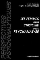 Couverture du livre « Les femmes dans l'histoire de la psychanalyse » de Sophie De Mijolla-Mellor aux éditions L'esprit Du Temps