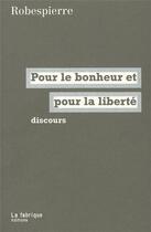 Couverture du livre « Discours » de Maximilien De Robespierre aux éditions Fabrique