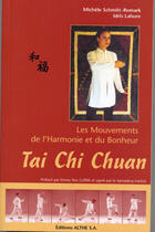 Couverture du livre « Tai chi chuan ; les mouvements de l'harmonie et du bonheur » de Schmit-Remark/Lahore aux éditions Althesa