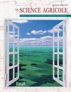 Couverture du livre « La science agricole ; climat, sols et productions végétales du Québec » de Roger Doucet aux éditions Berger