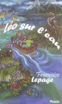 Couverture du livre « Léo sur l'eau » de Lepage Francoise aux éditions Editions Clement