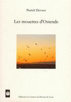 Couverture du livre « Les mouettes d'Ostende » de Patrick Devaux aux éditions Les Carnets Du Dessert De Lune
