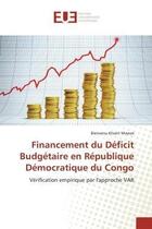 Couverture du livre « Financement du deficit budgetaire en republique democratique du congo » de Mweze B-K. aux éditions Editions Universitaires Europeennes