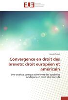 Couverture du livre « Convergence en droit des brevets: droit europeen et americain » de Srouji-J aux éditions Editions Universitaires Europeennes