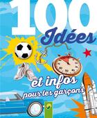 Couverture du livre « 100 idées et infos pour les garçons » de  aux éditions Schwager & Steinlein