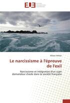 Couverture du livre « Le narcissisme a l'epreuve de l'exil » de Athlan-A aux éditions Editions Universitaires Europeennes