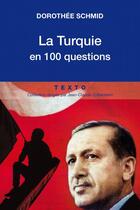 Couverture du livre « La Turquie en 100 questions » de Dorothee Schmid aux éditions Tallandier