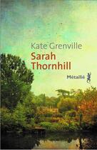 Couverture du livre « Sarah Thornhill » de Kate Grenville aux éditions Metailie