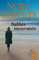 Couverture du livre « Les frères Quinn Tome 2 : sables mouvants » de Nora Roberts aux éditions A Vue D'oeil