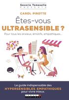 Couverture du livre « Êtes-vous un ultrasensible ? pour tous les anxieux, émotif, empathique » de Carol Pirotte aux éditions Leduc