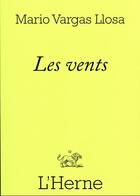 Couverture du livre « Les vents » de Mario Vargas Llosa aux éditions L'herne
