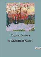 Couverture du livre « A Christmas Carol » de Charles Dickens aux éditions Culturea