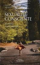 Couverture du livre « Sexualité consciente : Le chemin d'une humanité » de Julie Herrier aux éditions Editions Maia