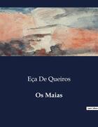 Couverture du livre « Os Maias » de Eca De Queiros aux éditions Culturea