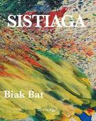 Couverture du livre « Sistiaga ; biak bat » de Jean-Francois Larralde aux éditions Arteaz