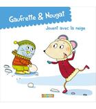 Couverture du livre « Gaufrette et nougat jouent avec la neige » de Didier Jean, Zad, Co aux éditions Utopique