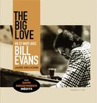 Couverture du livre « The big love ; vie et mort avec Bill Evans » de Laurie Verchomin aux éditions Muziq