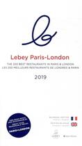 Couverture du livre « Lebey Paris/London ; le meilleur des bistrots (édition 2019) » de  aux éditions Albin Michel