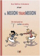 Couverture du livre « Les indices-pensables tome 15 : Mission trans mission » de Brunor aux éditions Brunor