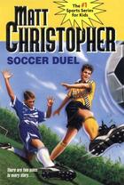 Couverture du livre « Soccer Duel » de Christopher Matt aux éditions Little Brown Books For Young Readers