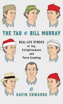 Couverture du livre « The tao of Bill Murray : real-life stories of joy, enlightenment, and party crashing » de Gavin Edwards aux éditions Random House Us