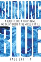 Couverture du livre « Burning Blue » de Paul Griffin aux éditions Penguin Group Us