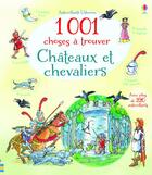Couverture du livre « 1001 choses à trouver châteaux et chevaliers » de Hazel Maskell aux éditions Usborne