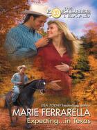 Couverture du livre « Expecting...in Texas (Mills & Boon M&B) » de Marie Ferrarella aux éditions Mills & Boon Series