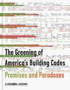 Couverture du livre « The greening of america's building codes » de Jaeschke Aleksandra aux éditions Princeton Architectural