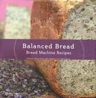 Couverture du livre « Balanced bread bread machine recipes » de Didier Rubio aux éditions Romain Pages