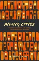 Couverture du livre « Ailing cities /anglais » de Keddey Kwaku L aux éditions Acc Art Books