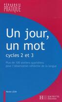 Couverture du livre « Un jour, un mot ; cycles 2 et 3 » de Leon-R aux éditions Hachette Education
