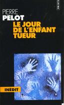 Couverture du livre « Jour De L'Enfant Tueur (Serie : 