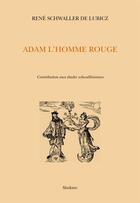 Couverture du livre « Adam l'homme rouge » de Rene Adolphe Schwaller De Lubicz aux éditions Slatkine