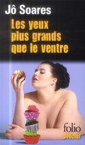 Couverture du livre « Les yeux plus grands que le ventre » de Jo Soares aux éditions Folio