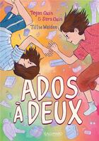 Couverture du livre « Ados à deux » de Walden Tillie et Sara Quin et Tegan Quin aux éditions Gallimard Bd