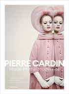 Couverture du livre « Pierre Cardin : mode, mythe, modernité » de Jean-Pascal Hesse et Pierre Pelegry aux éditions Flammarion