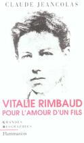 Couverture du livre « Vitalie rimbaud - pour l'amour d'un fils » de Claude Jeancolas aux éditions Flammarion