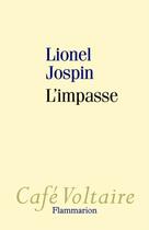 Couverture du livre « L'impasse » de Lionel Jospin aux éditions Flammarion