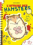 Couverture du livre « L'affaire des hamsters » de Katie Davies et Hannah Shaw aux éditions Pere Castor