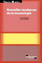 Couverture du livre « Nouvelles tendances de la muséologie » de Ministere De La Culture aux éditions Documentation Francaise
